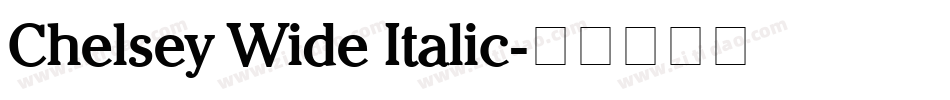 Chelsey Wide Italic字体转换